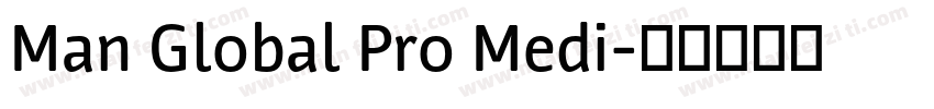 Man Global Pro Medi字体转换